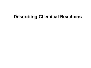 Describing Chemical Reactions