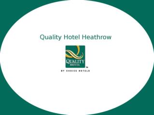 Quality Hotel Heathrow - Accommodation near Heathrow Airport