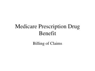 Medicare Prescription Drug Benefit