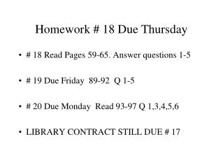 Homework # 18 Due Thursday