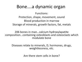 Bone….a dynamic organ