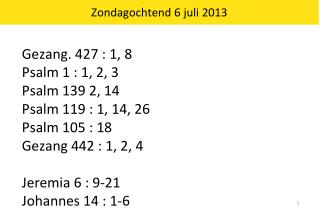 Zondagochtend 6 juli 2013