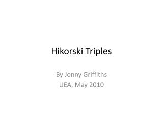 Hikorski Triples