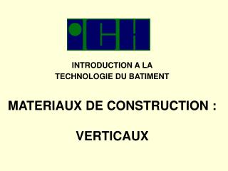 INTRODUCTION A LA TECHNOLOGIE DU BATIMENT