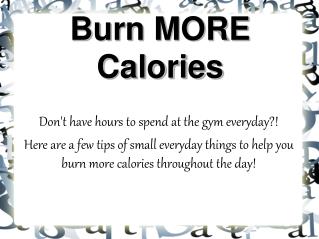 Burn More Calories