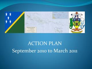 ACTION PLAN September 2010 to March 2011