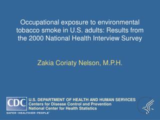 Occupational exposure to environmental tobacco smoke in U.S. adults: Results from the 2000 National Health Interview Sur