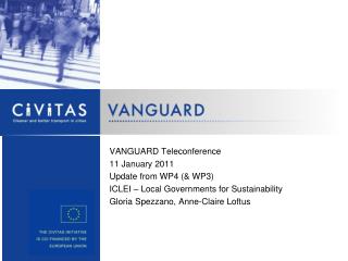 VANGUARD Teleconference 11 January 2011 Update from WP4 (&amp; WP3)