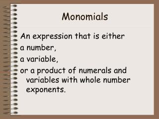 Monomials