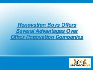 Renovation Boys Provides Unparalleled Services