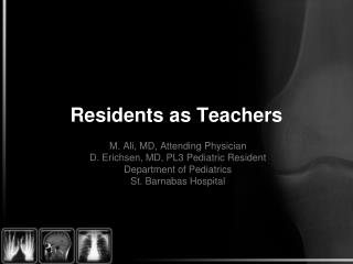 Residents as Teachers