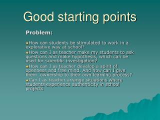 Good starting points