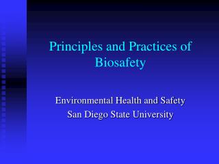 Principles and Practices of Biosafety