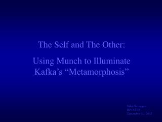 The Self and The Other: Using Munch to Illuminate Kafka’s “Metamorphosis”