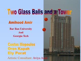 Two Glass Balls and a Tower