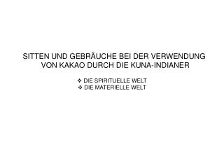 DIE SPIRITUELLE WELT DIE MATERIELLE WELT