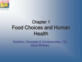 Chapter 1 Food Choices and Human Health