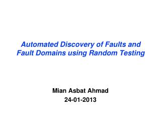 Automated Discovery of Faults and Fault Domains using Random Testing
