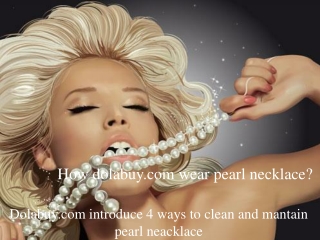 How dolabuy.com wear pearl necklace?