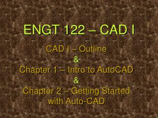 ENGT 122 – CAD I