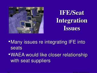 IFE/Seat Integration Issues