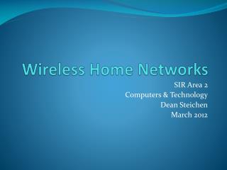 Wireless Home Networks