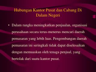 Hubungan Kantor Pusat dan Cabang Di Dalam Negeri