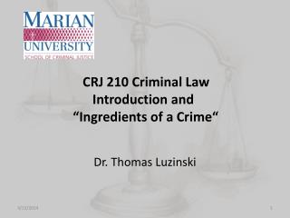 CRJ 210 Criminal Law Introduction and “Ingredients of a Crime“