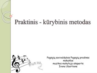 Praktinis - kūrybinis metodas