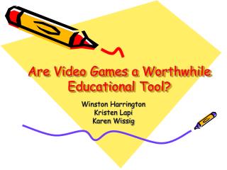 Are Video Games a Worthwhile Educational Tool?