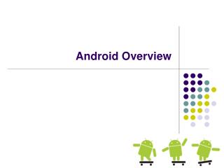 Android Overview