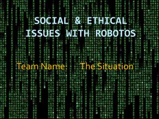 Social & Ethical Issues with Robotos
