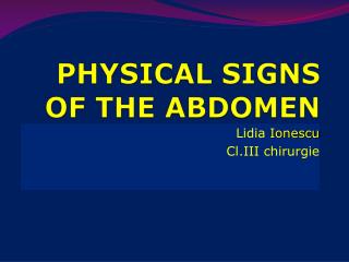 PHYSICAL SIGNS OF THE ABDOMEN