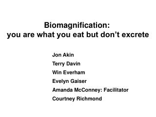 Biomagnification: you are what you eat but don’t excrete