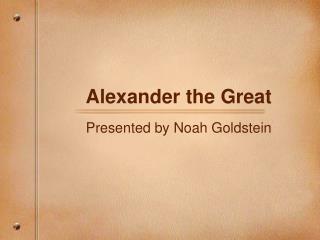 Alexander the Great