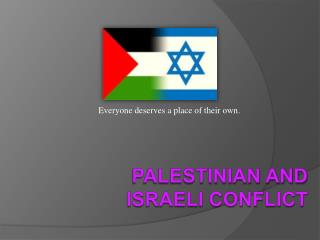 Palestinian and Israeli Conflict