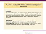 PLATO: a study of PLATelet inhibition and patient Outcomes