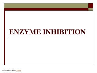ENZYME INHIBITION