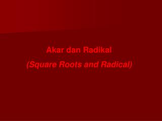 Akar dan Radikal (Square Roots and Radical)