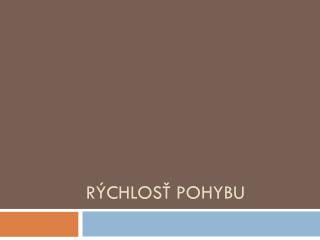 Rýchlosť pohybu