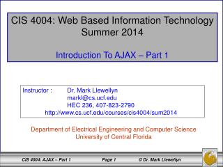 CIS 4004: Web Based Information Technology Summer 2014 Introduction To AJAX – Part 1