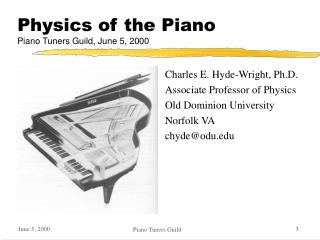 Physics of the Piano Piano Tuners Guild, June 5, 2000