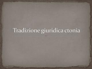 Tradizione giuridica ctonia