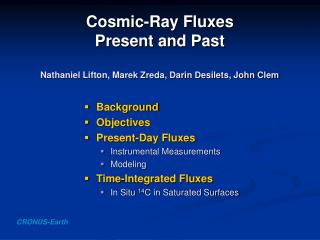 Cosmic-Ray Fluxes Present and Past