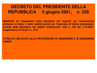 DECRETO DEL PRESIDENTE DELLA REPUBBLICA 5 giugno 2001, n. 328