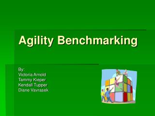 Agility Benchmarking