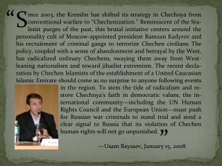 Putin’s Campaign Against Chechen Society Usam Baysaev Reagan-Fascell Democracy Fellow