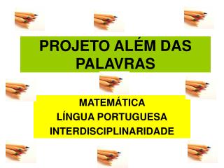 PROJETO ALÉM DAS PALAVRAS