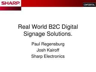 Real World B2C Digital Signage Solutions.