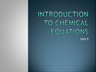 Introduction to Chemical equations